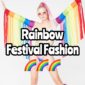 Rainbow Festival Fashion